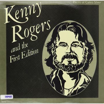 ROGERS,KENNY & THE FIRST EDITION - PIECES OF CALICO SILVER