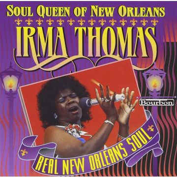 IRMA THOMAS - SOUL QUEEN OF NEW ORLEANS