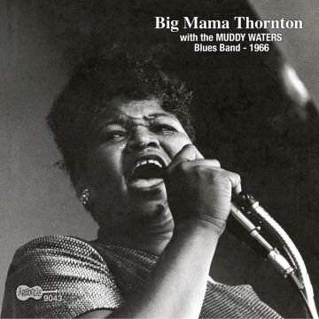 BIG MAMA THORTON - WITH THE MUDDY WATERS BLUES BAND