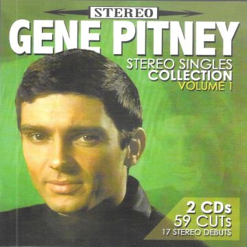 GENE PITNEY - STEREO SINGLES COLLECTION-VOL. 1-59 CUTS-17 STEREO DEBUTS