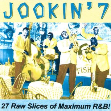 VARIOUS ARTISTS - JOOKIN 7-27 RAW SLICES OF MAXIMUM R&B!