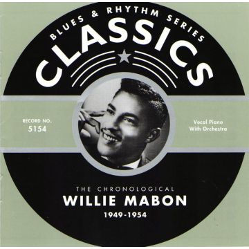 WILLIE MABON - CHRONOLOGICAL WILLIE MABON 1949-1954