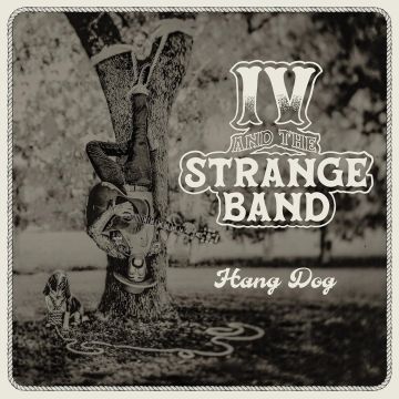 IV & THE STRANGE BAND - HANG DOG (FOREST GREEN VINYL)