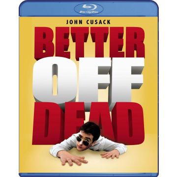 BETTER OFF DEAD
