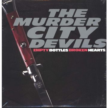 MURDER CITY DEVILS - EMPTY BOTTLES BROKEN HEARTS
