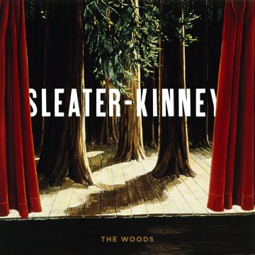 SLEATER KINNEY - WOODS