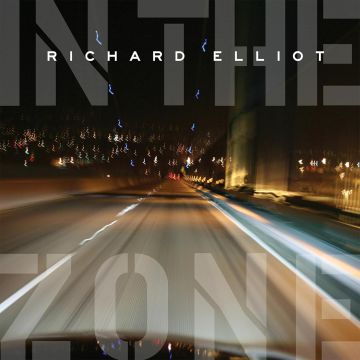 RICHARD ELLIOT - IN THE ZONE