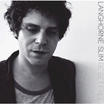 LANGHORNE SLIM - BE SET FREE