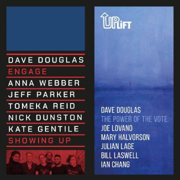 DAVE DOUGLAS - SHOWING UP / THE POWER OF THE VOTE