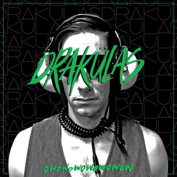 DRAKULAS - OWOWOWOWOWOWOW