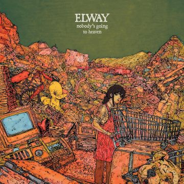 ELWAY - NOBODY'S GOING TO HEAVEN