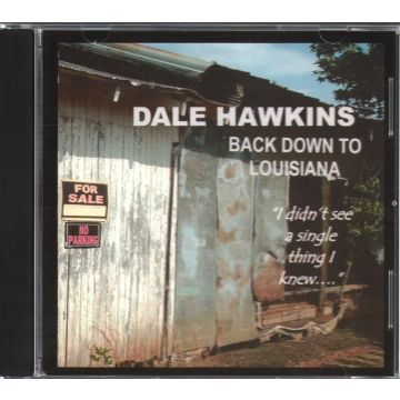 DALE HAWKINS - BACK DOWN TO LOUISIANA