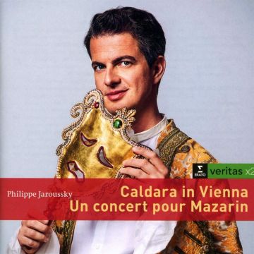PHILIPPE JAROUSSKY - CALDARA IN VIENNA / UN CONCERT POUR MAZARIN