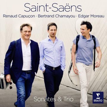 RENAUD; EDGAR MOREAU; BERTRAND CHAMAYOU CAPUCON - SAINT-SAENS SONATES ET TRIO