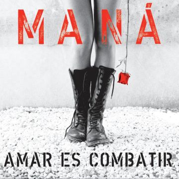 MANA - AMAR ES COMBATIR (2019 REMASTER)