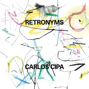 CARLOS CIPA - CARLOS CIPA RETRONYMS