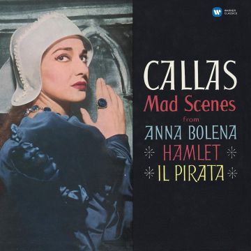 MARIA CALLAS - MAD SCENES