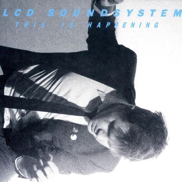 LCD SOUNDSYSTEM - THIS IS HAPPENING