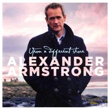 ALEXANDER ARMSTRONG - UPON A DIFFERENT SHORE