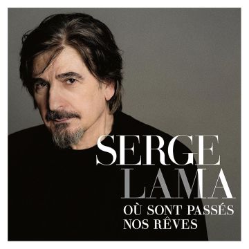 SERGE LAMA - OU SONT PASSES NOS REVES