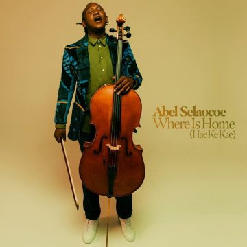 ABEL SELAOCOE - WHERE IS HOME? (HAE KE KAE)