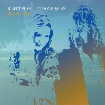 ROBERT; ALISON KRAUSS PLANT - RAISE THE ROOF