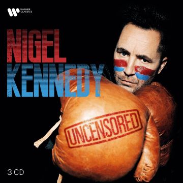 NIGEL KENNEDY - UNCENSORED