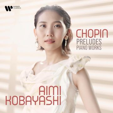 AIMI KOBAYASHI - CHOPIN PRELUDES - PIANO WORKS