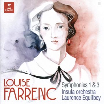 INSULA ORCHESTRA; LAURENCE EQUILBEY - LOUISE FARRENC: SYMPHONIES NO. 1 & NO. 3