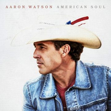 AARON WATSON - AMERICAN SOUL