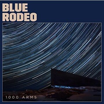 BLUE RODEO - 1000 ARMS