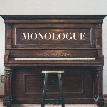AARON ABERNATHY - MONOLOGUE