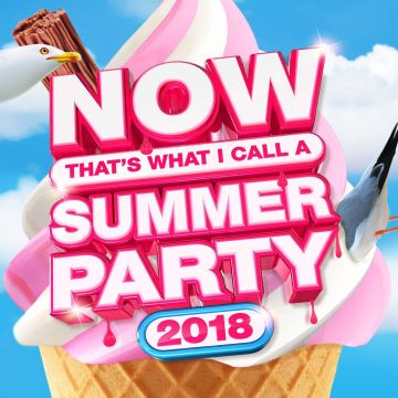 VARIOUS ARTISTS - NOW THATS WHAT I CALL A SUMMER PARTY 2018