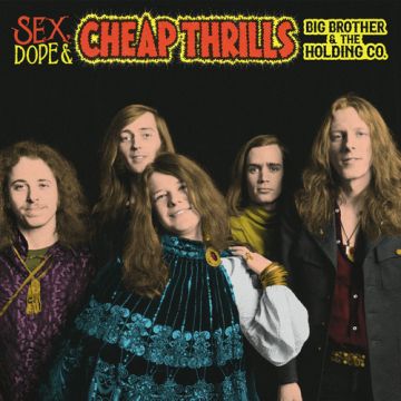 Big Brother & The Holding Company - Sex, Dope And Cheap Thrills