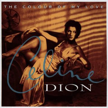 CELINE DION - COLOUR OF MY LOVE