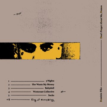 DOMINIC FIKE - DON'T FORGET ABOUT ME, DEMOS (150G)