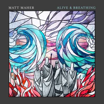 MATT MAHER - ALIVE & BREATHING
