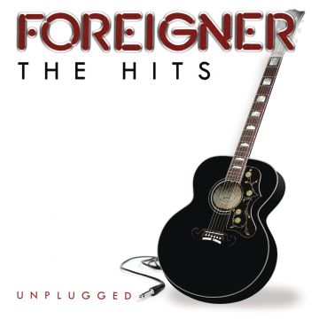 FOREIGNER - HITS UNPLUGGED