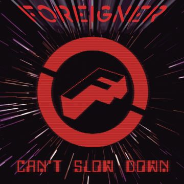 FOREIGNER - CAN'T SLOW DOWN