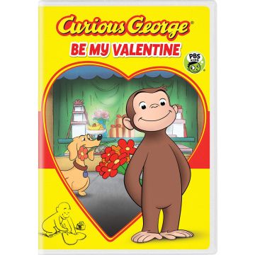 CURIOUS GEORGE: BE MY VALENTINE