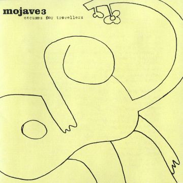 MOJAVE 3 - EXCUSES FOR TRAVELLERS