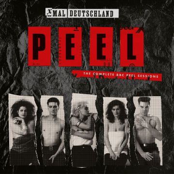 XMAL DEUTSCHLAND - PEEL: COMPLETE PEEL SESSIONS