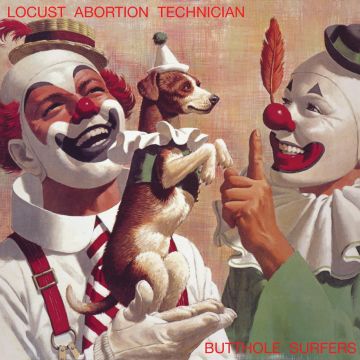 BUTTHOLE SURFERS - LOCUST ABORTION TECHNICIAN
