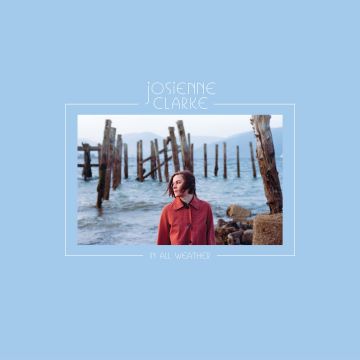 JOSIENNE CLARKE - IN ALL WEATHER