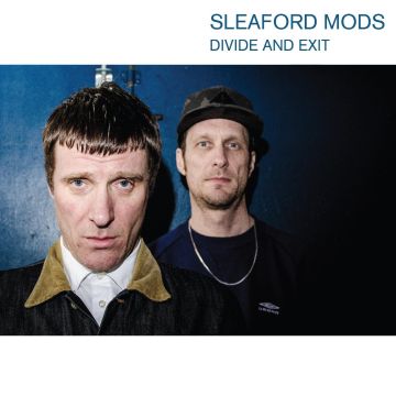 SLEAFORD MODS - DIVIDE AND EXIT