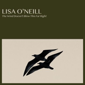 LISA O'NEILL - WIND DOESN'T BLOW THIS FAR RIGHT