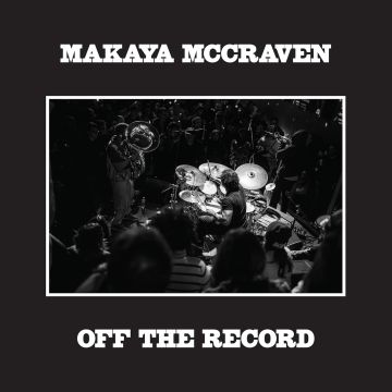 MAKAYA MCCRAVEN - OFF THE RECORD