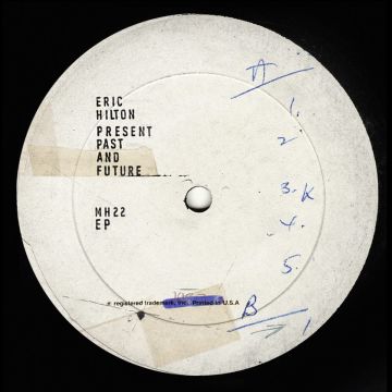 ERIC HILTON - PRESENT PAST & FUTURE (MILKY CLEAR VINYL)