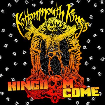 KOTTONMOUTH KINGS - KINGDOM COME