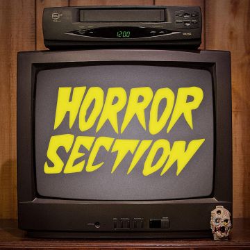 HORROR SECTION - HORROR SECTION
